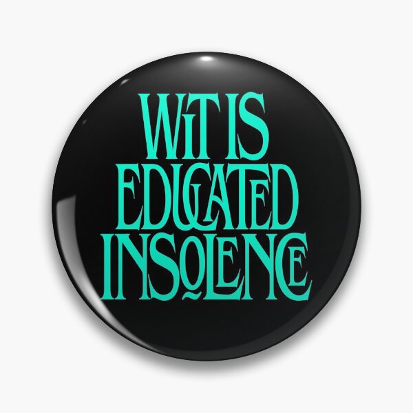 Item preview, Wit is educated insolence v.5 designed and sold by x1brett.