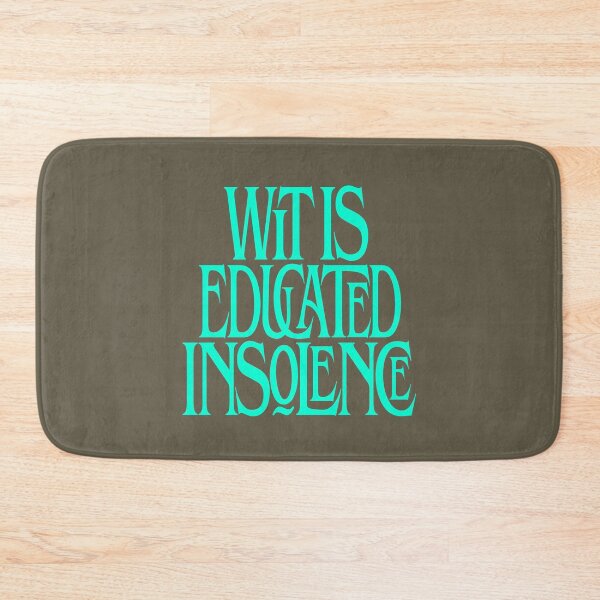 Item preview, Wit is educated insolence v.5 designed and sold by x1brett.