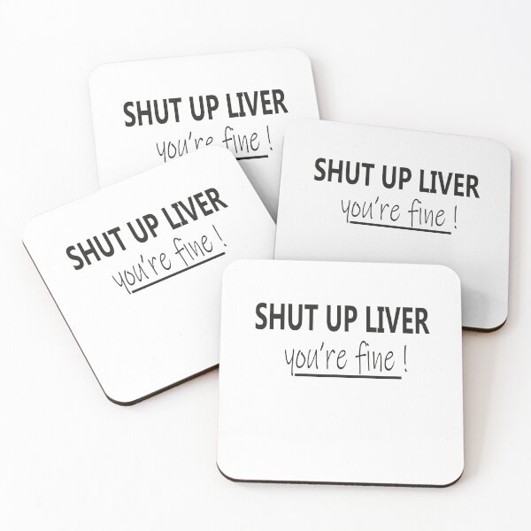 Item preview, Shut up liver your fine T-Shirt , gifts for friends designed and sold by BUniqueBSpecial.