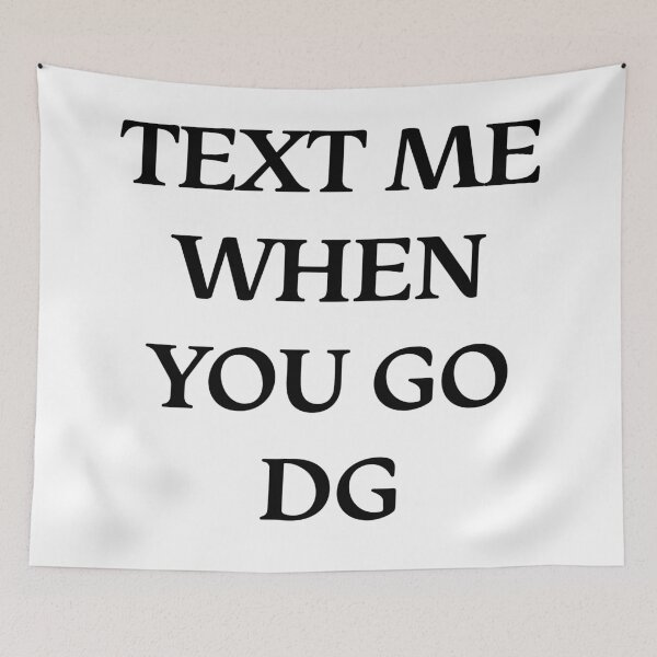 Item preview, Text Me When You Go DG designed and sold by melinab1116.