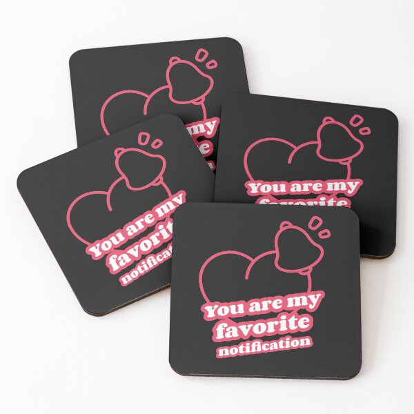 Item preview, You Are My Favorite Notification designed and sold by curledup-cat.