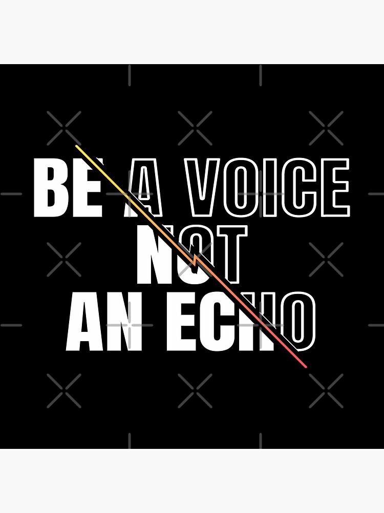 "Be The Voice Not The Echo Motivation Leadership Teamwork " Sticker for Sale by mmworld Redbubble