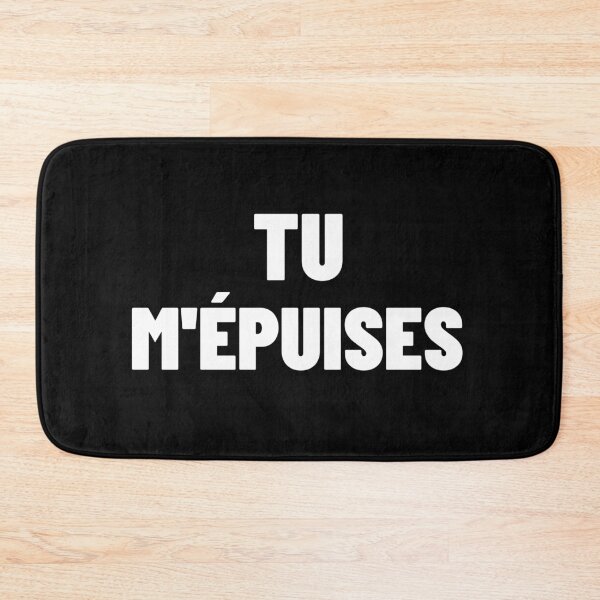 Item preview, Tu m'épuises - French Slang Quebec designed and sold by Sansmalice.