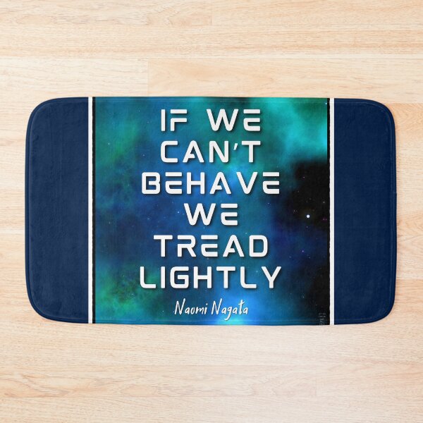 Item preview, If we can't behave, we tread lightly. Naomi Quote designed and sold by orionlodubyal.