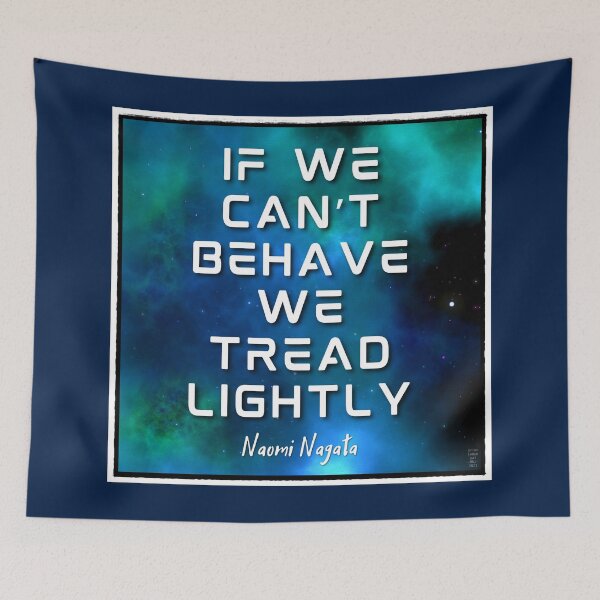 Item preview, If we can't behave, we tread lightly. Naomi Quote designed and sold by orionlodubyal.