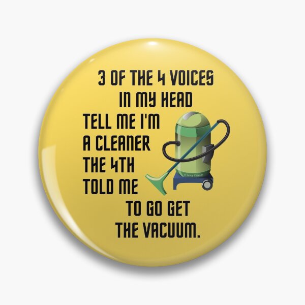 Item preview, 3 Of The 4 Voices In My Head Fun Vacuum Cleaning Humor designed and sold by SavvyCleaner.