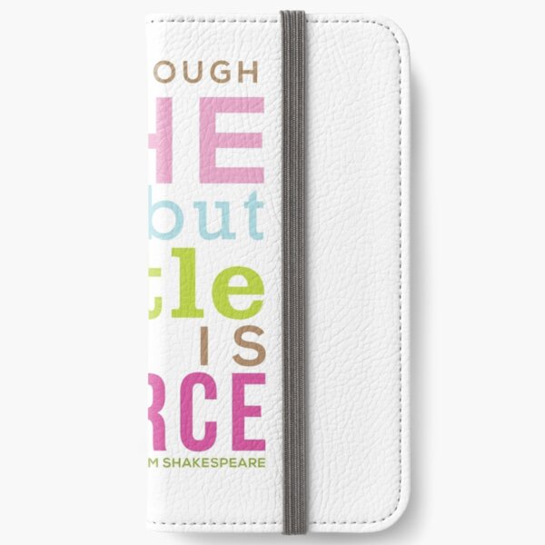 Though She be but Little - Shakespeare QUOTE iPhone Wallet