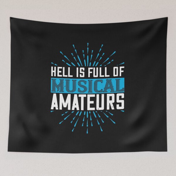 Item preview, \Hell is full of musical amauter typography Design designed and sold by WigglyLine.