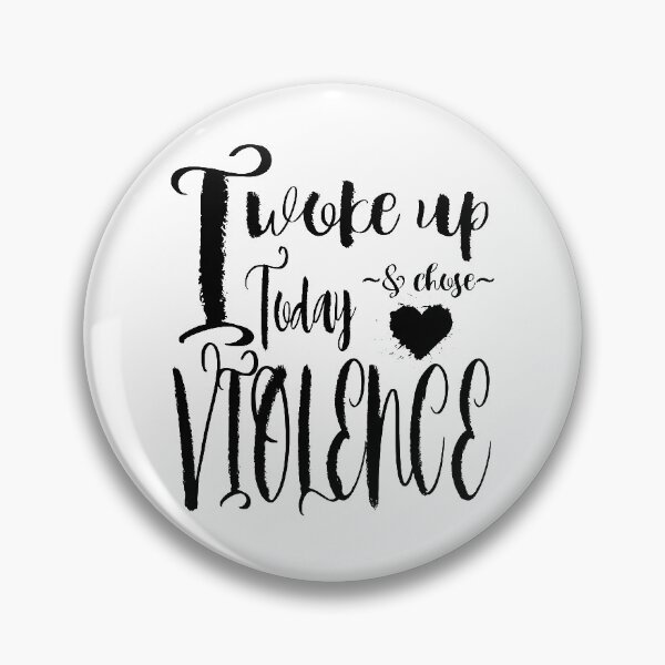 Item preview, I Woke Up Today And Chose Violence  designed and sold by Quickdraw's Closet.