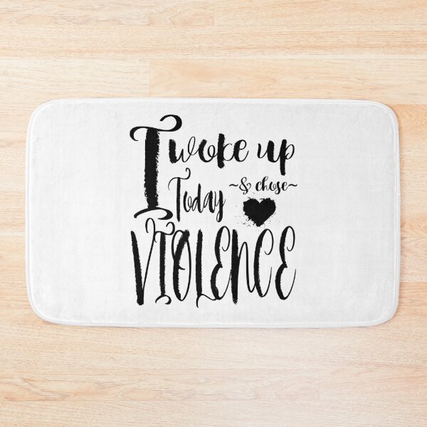 Item preview, I Woke Up Today And Chose Violence  designed and sold by Quickdraw's Closet.
