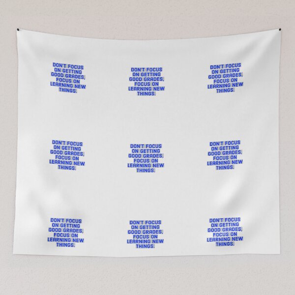 Item preview, Don't focus on getting good grades. designed and sold by Andrew Hopgood.