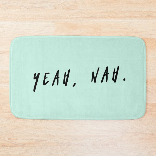 Item preview, Yeah Nah, Meme, Slang designed and sold by HomeConscious.