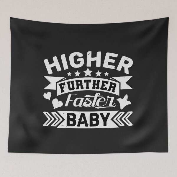 Item preview, Higher further faster baby Typography Design designed and sold by WigglyLine.