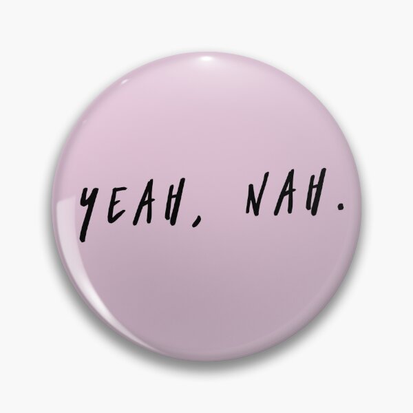 Item preview, Yeah Nah, Meme, Slang designed and sold by HomeConscious.