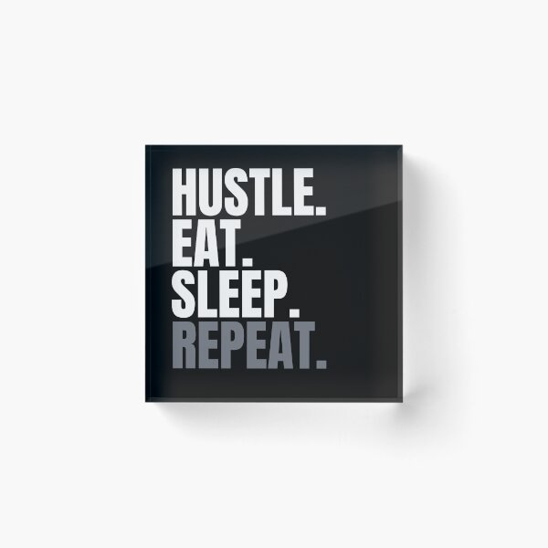 Item preview, Hustle. Eat. Sleep Repeat. designed and sold by LADYGOODMOOD.
