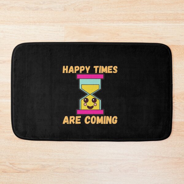 Item preview,  Happy times are coming designed and sold by Kpnuts1.