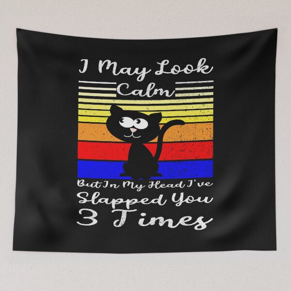 Item preview, I May Look Calm But In My Head I've Slapped You 3 Times  designed and sold by saied-DGI.