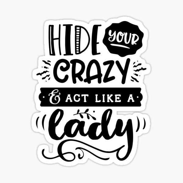 Download Hide Your Crazy Stickers Redbubble