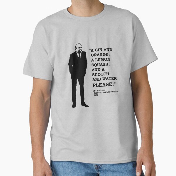 Item preview, Fawlty Towers " A Gin and Orange, a Lemon Squash and a Scotch and Water PLEASE!" designed and sold by Tom Newberry.