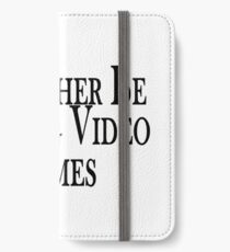 Rather Play Video Games iPhone Wallet/Case/Skin