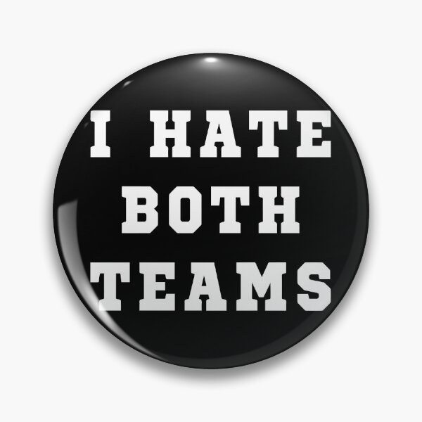 Artikelvorschau, Ich hasse beide Teams I - Sportfan entworfen und verkauft von Lemon Pepper.