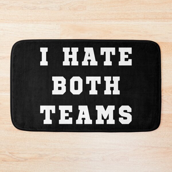 Item preview, I Hate Both Teams I - Sports Fan designed and sold by Lemon Pepper.