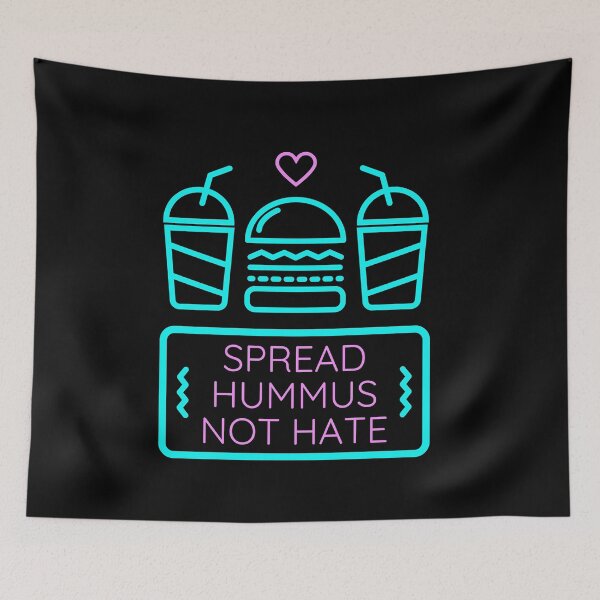 Item preview, Spread Hummus Not Hate designed and sold by jpremiumdesigns.