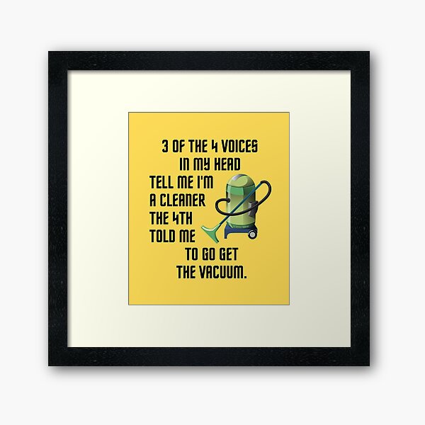 Item preview, 3 Of The 4 Voices In My Head Fun Vacuum Cleaning Humor designed and sold by SavvyCleaner.