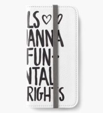 Girls Just Wanna Have Fun(damental Human Rights) iPhone Wallet/Case/Skin