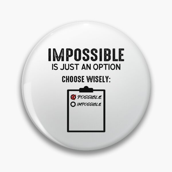 Item preview, Possible Or Impossible - You Choose designed and sold by WiBto.