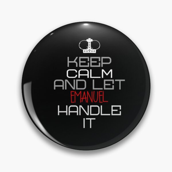 Item preview, Keep Calm And Let Emanuel Handle It designed and sold by IcyTees.