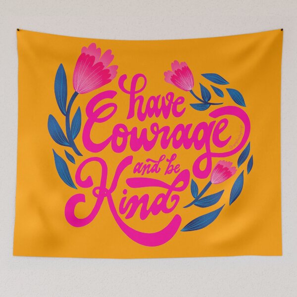 Item preview, Have Courage and Be Kind designed and sold by Angelicabydesign.