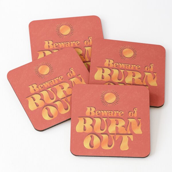 Item preview, Beware of burnout designed and sold by medium-pulp.
