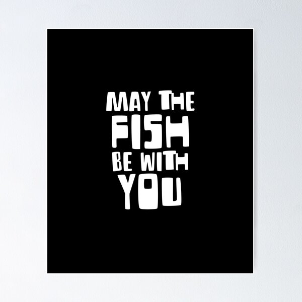 Item preview, May The Fish Be With You Gift For Family designed and sold by ZETTIF ⭐⭐⭐⭐⭐.