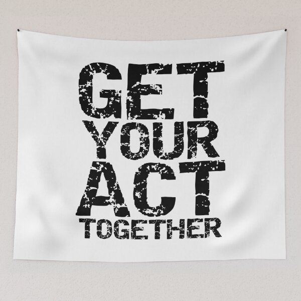 Item preview, Get your act together designed and sold by Forever-Design.