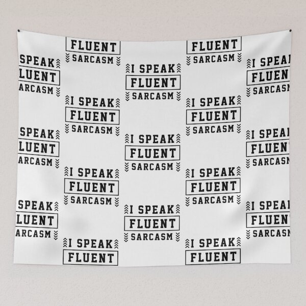 Item preview, I Speak Fluent Sarcasm - Funny Quotes Gift designed and sold by DiogoCalheiros.