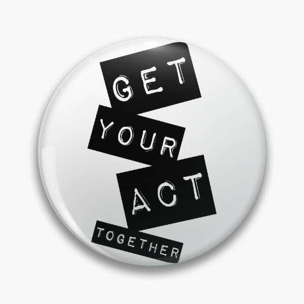 Item preview, Get your act together designed and sold by Forever-Design.