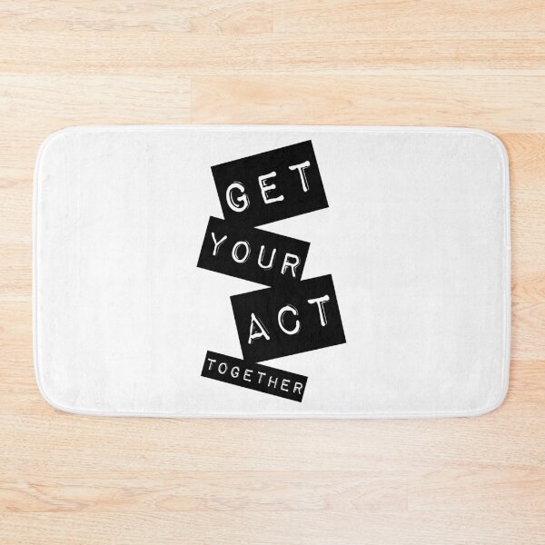 Item preview, Get your act together designed and sold by Forever-Design.