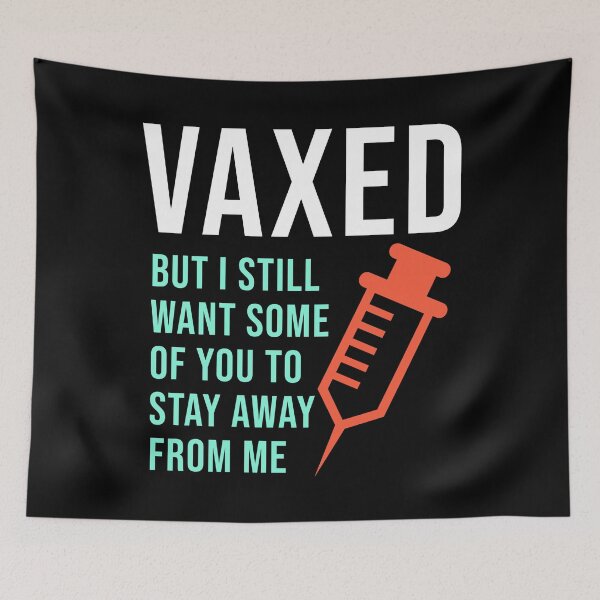 Item preview, Vaxed But I Still Want Some Of You To Stay Away From Me designed and sold by StudioTina.