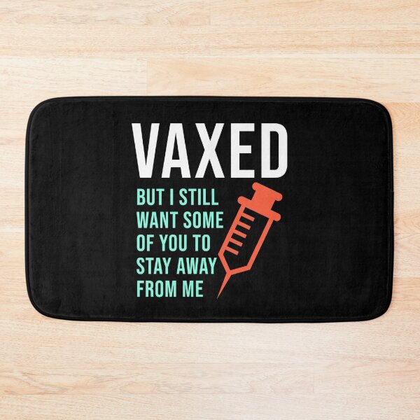 Item preview, Vaxed But I Still Want Some Of You To Stay Away From Me designed and sold by StudioTina.