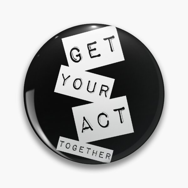 Item preview, Get your act together designed and sold by Forever-Design.