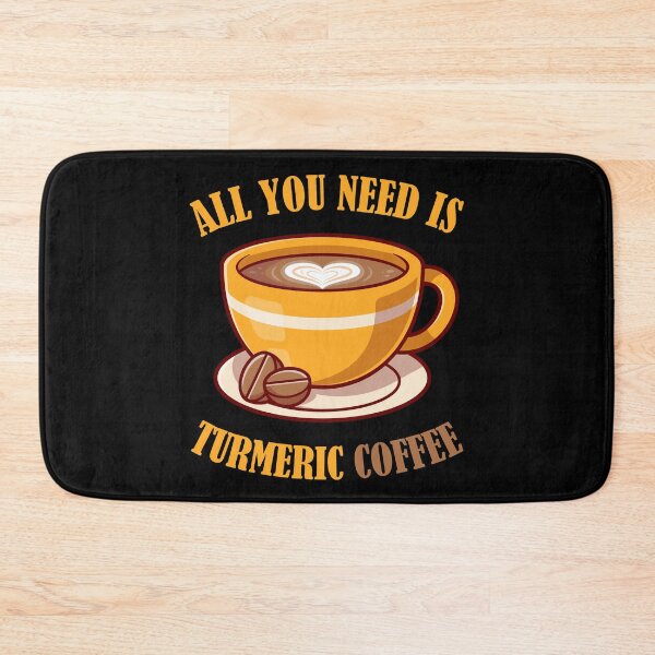 Item preview, All You Need Is Turmeric Coffee designed and sold by DesignByJK.