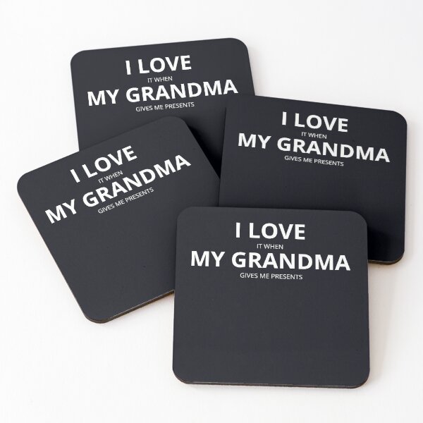 Item preview, "I love it when my Grandma gives me presents." I love Grandma, and I love getting presents. So I love getting presents from Grandma designed and sold by JoelsCorner.