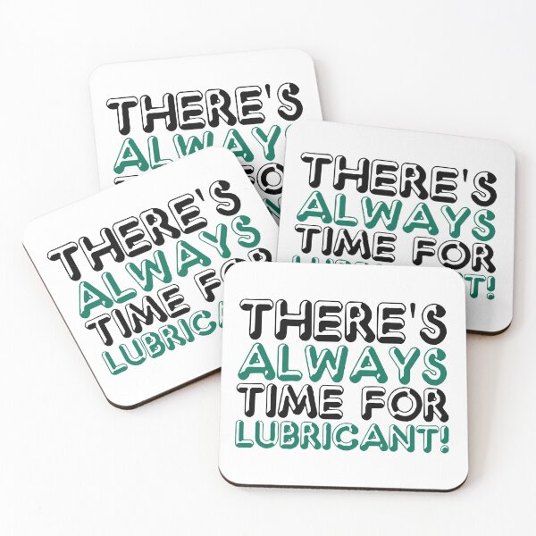 Item preview, Theres Always Time for Lubricant! designed and sold by Sticker Up.