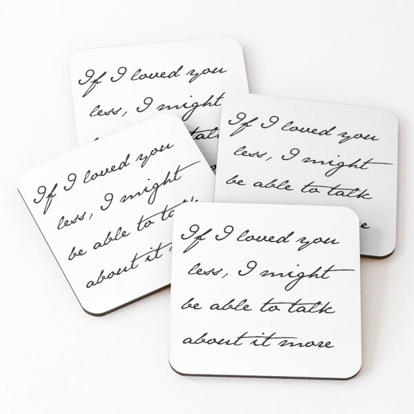 Item preview, If I loved you less quote from Emma designed and sold by gracecotton99.