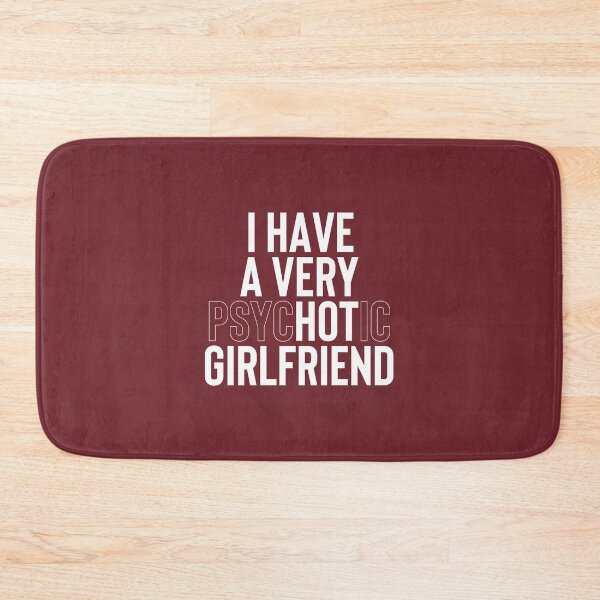 Item preview, I Have A Very Psychotic Girlfriend #6 designed and sold by SalahBlt.