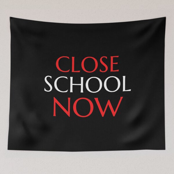 Item preview, Close School Now designed and sold by ReshenNY.