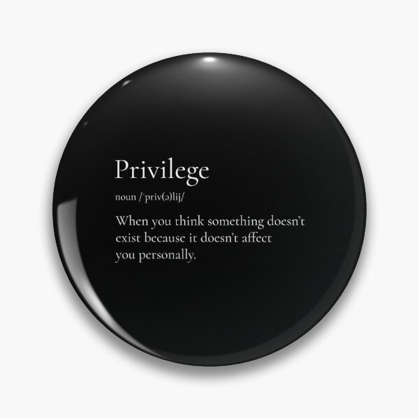 Item preview, Privilege Definition  designed and sold by DIRTYDUNNZ.