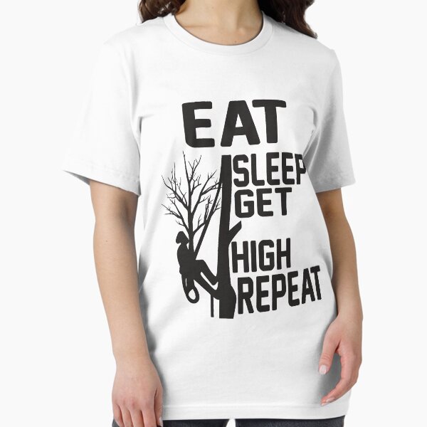 Item preview, Arborist Tree Climber Tree Climbing Hobby Eat Sleep Get High designed and sold by Shuboi.