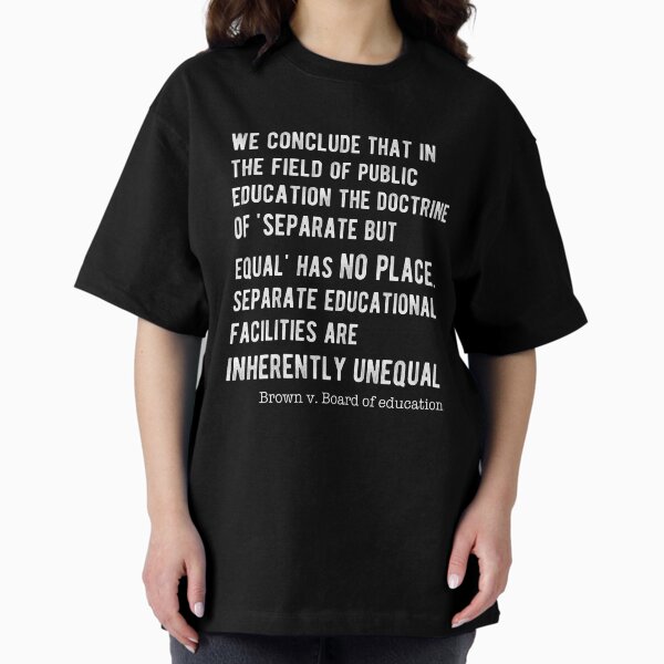 Item preview, End of Segregation in Schools ... Quote in Brown v. Board of Education  designed and sold by AwesomeProject.